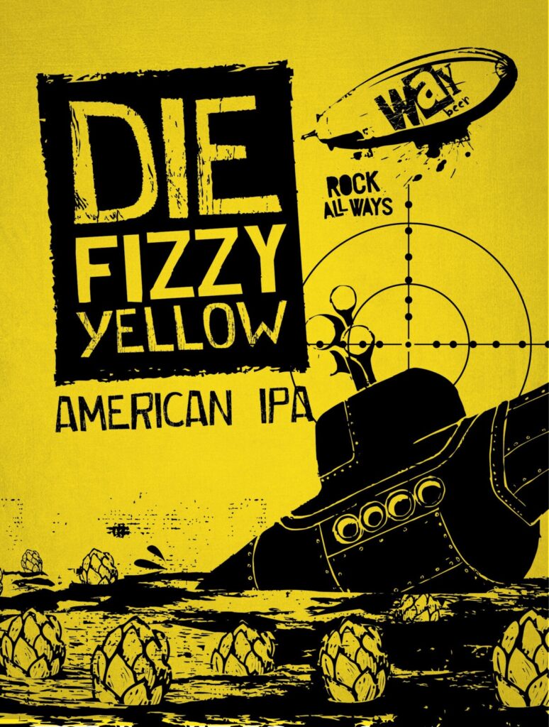 Way Beer Die Fizzy Yellow IPA