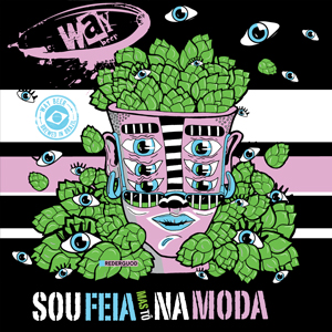 Way Beer Sour Feia Mas Tô Na Moda
